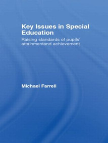 Key Issues In Special Education by Michael Farrell, 9780415354240