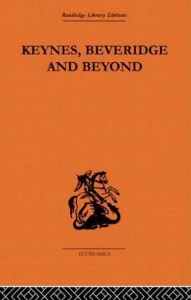 Keynes, Beveridge and Beyond by Tony Cutler, John Williams, Karel Williams, 9780415608145