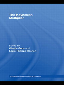 The Keynesian Multiplier - 9780415569569 by Claude Gnos, Louis-Philippe Rochon, 9780415569569