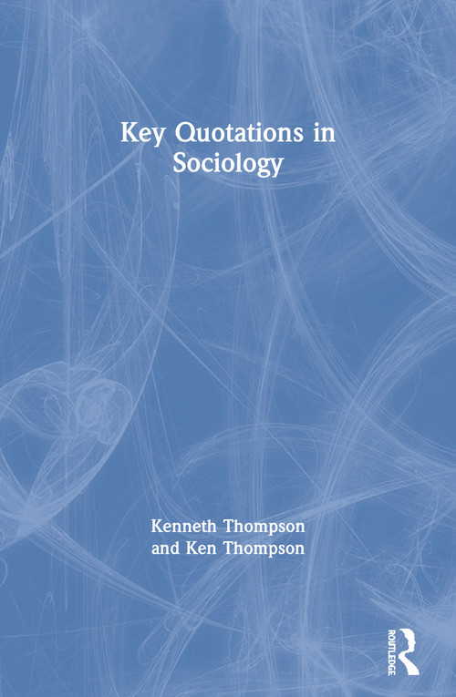 Key Quotations in Sociology by Kenneth Thompson, Ken Thompson, 9780415057615