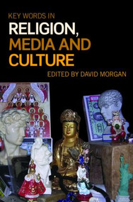 Key Words in Religion, Media and Culture - 9780415448635 by David Morgan, 9780415448635