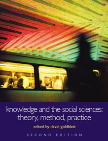 Knowledge and the Social Sciences (Theory, Method, Practice) by David Goldblatt, 9780415329767