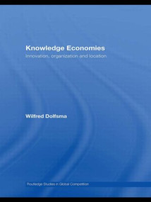 Knowledge Economies (Organization, location and innovation) - 9780415569538 by Wilfred Dolfsma, 9780415569538