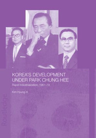 Korea's Development Under Park Chung Hee - 9780415511209 by Hyung-A Kim, 9780415511209
