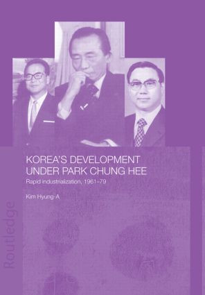Korea's Development Under Park Chung Hee - 9780415511209 by Hyung-A Kim, 9780415511209