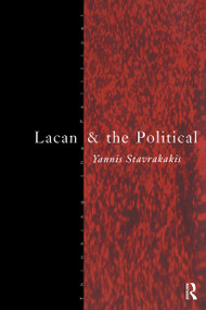 Lacan and the Political - 9780415171878 by Yannis Stavrakakis, 9780415171878