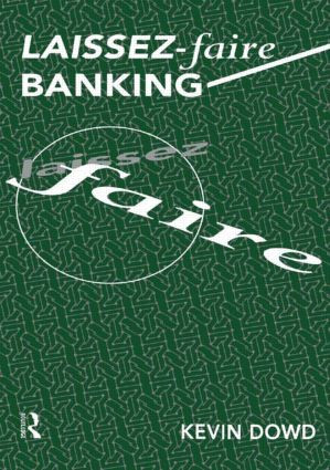Laissez Faire Banking by Kevin Dowd, 9780415137324