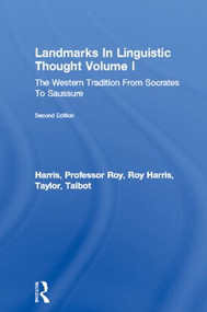Landmarks In Linguistic Thought Volume I (The Western Tradition From Socrates To Saussure) - 9780415153621 by Professor Roy Harris, Roy Harris, Talbot Taylor, 9780415153621