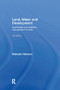Land, Water and Development (Sustainable and Adaptive Management of Rivers) by Malcolm Newson, 9780415419468