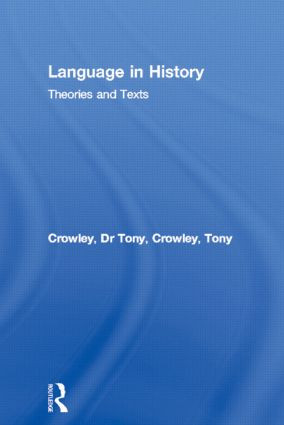 Language in History (Theories and Texts) by Dr Tony Crowley, Tony Crowley, 9780415072458