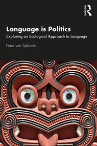 Language is Politics (Exploring an Ecological Approach to Language) - 9780367365424 by Frank van Splunder, 9780367365424