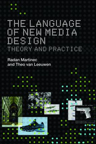 The Language of New Media Design (Theory and Practice) - 9780415372626 by Radan Martinec, Theo van Leeuwen, 9780415372626