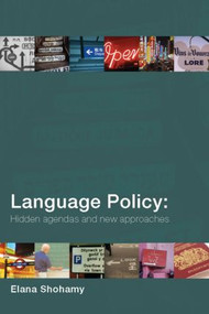 Language Policy (Hidden Agendas and New Approaches) - 9780415328654 by Elana Shohamy, 9780415328654