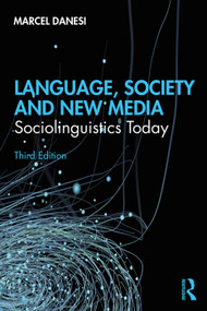 Language, Society, and New Media (Sociolinguistics Today) - 9780367465148 by Marcel Danesi, 9780367465148