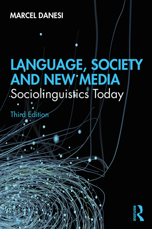 Language, Society, and New Media (Sociolinguistics Today) - 9780367465148 by Marcel Danesi, 9780367465148