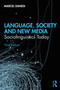Language, Society, and New Media (Sociolinguistics Today) - 9780367465148 by Marcel Danesi, 9780367465148