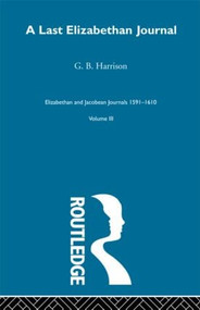 A Last Elizabethan Journal V3 by Harrison, 9780415605946