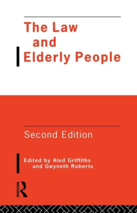 The Law and Elderly People by Aled Griffiths, Dr Gwyneth Roberts, Gwyneth Roberts, 9780415113243