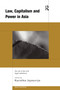 Law, Capitalism and Power in Asia (The Rule of Law and Legal Institutions) by Kanishka Jayasuriya, 9780415197434