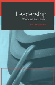 Leadership (What's In It For Schools?) - 9780415230711 by Tom Sergiovanni, 9780415230711