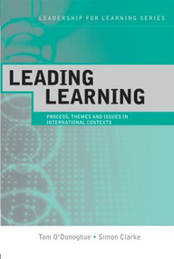 Leading Learning (Process, Themes and Issues in International Contexts) - 9780415336130 by Tom O'Donoghue, Simon Clarke, 9780415336130