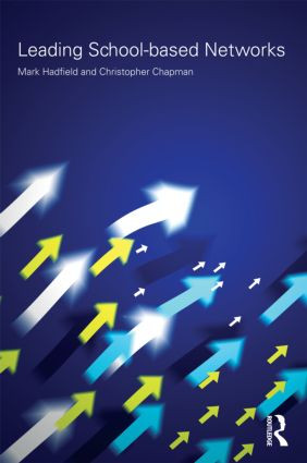 Leading School-based Networks - 9780415464659 by Mark Hadfield, Christopher Chapman, 9780415464659
