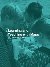 Learning and Teaching with Maps - 9780415312103 by Patrick Wiegand, 9780415312103