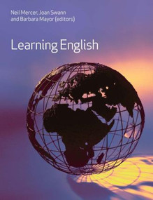 Learning English by Neil Mercer, Joan Swann, Barbara Mayor, 9780415376877