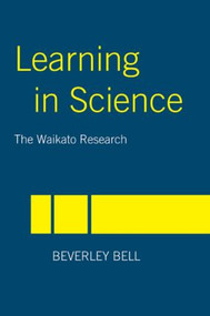 Learning in Science (The Waikato Research) - 9780415298759 by Beverley Bell, 9780415298759