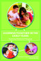 Learning Together in the Early Years (Exploring Relational Pedagogy) by Theodora Papatheodorou, JANET R Moyles, 9780415469333