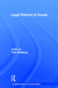 Legal Reform in Korea - 9780415649698 by Tom Ginsburg, 9780415649698