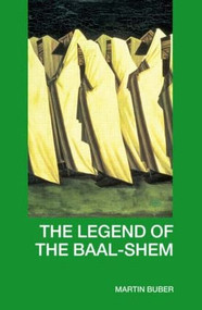 The Legend of the Baal-Shem - 9780415282659 by Martin Buber, Maurice Friedman, 9780415282659