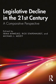 Legislative Decline in the 21st Century (A Comparative Perspective) - 9780367342951 by Irina Khmelko, Rick Stapenhurst, Michael L. Mezey, 9780367342951