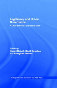 Legitimacy and Urban Governance (A Cross-National Comparative Study) - 9780415499590 by Hubert Heinelt, David Sweeting, Panagiotis Getimis, 9780415499590