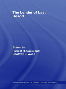 The Lender of Last Resort by Forrest Capie, Geoffrey E. Wood, 9780415464956