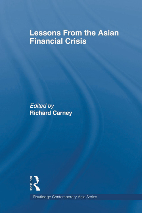Lessons from the Asian Financial Crisis - 9780415667104 by Richard Carney, 9780415667104