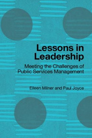 Lessons in Leadership (Meeting the Challenges of Public Service Management) by Eileen Milner, Paul Joyce, 9780415319065