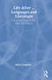 Life After...Languages and Literature (A practical guide to life after your degree) by Sally Longson, 9780415375931