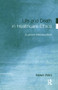 Life and Death in Healthcare Ethics (A Short Introduction) - 9780415215749 by Helen Watt, 9780415215749