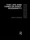 The Life and Times of Post-Modernity by Keith Tester, 9780415098328