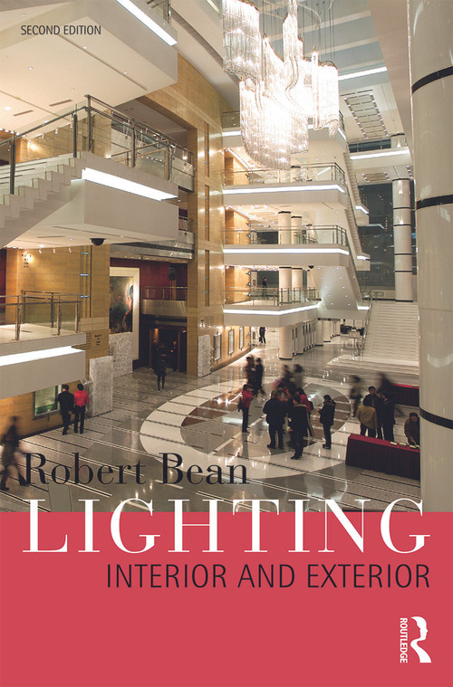 Lighting: Interior and Exterior by Robert Bean, 9780415644570