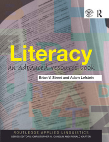 Literacy (An Advanced Resource Book for Students) - 9780415291811 by Brian V. Street, Adam Lefstein, 9780415291811