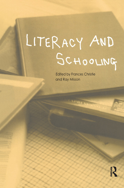 Literacy and Schooling by Frances Christie, Ray Misson, 9780415170185