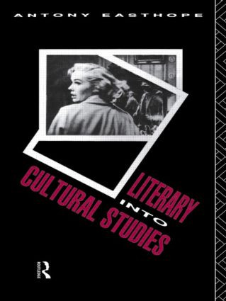 Literary into Cultural Studies - 9780415066419 by Antony Easthope, 9780415066419