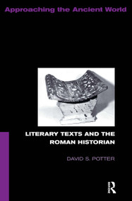 Literary Texts and the Roman Historian - 9780415088961 by David Potter, 9780415088961