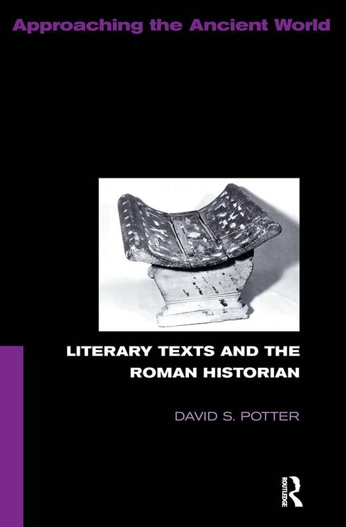 Literary Texts and the Roman Historian - 9780415088961 by David Potter, 9780415088961
