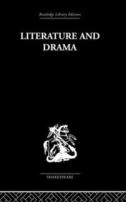 Literature and Drama (with special reference to Shakespeare and his contemporaries) by Stanley Wells, 9780415612289