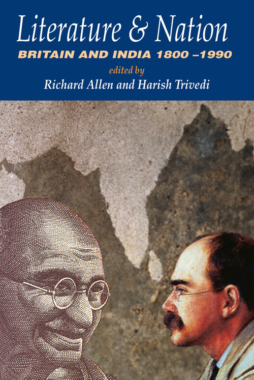Literature and Nation (Britain and India 1800-1990) - 9780415212076 by Richard Allen, Harish Trivedi, 9780415212076