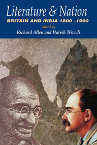 Literature and Nation (Britain and India 1800-1990) - 9780415212076 by Richard Allen, Harish Trivedi, 9780415212076