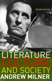 Literature, Culture and Society - 9780415307857 by Andrew Milner, 9780415307857